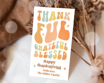 Editable Thanksgiving Gift Tag Thankful Grateful Blessed Gift Tag Coworker Teacher Staff Fall Bakery Appreciation Tag Instant Download WQ