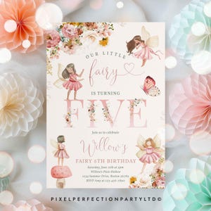 May include: A pink and white fairy birthday invitation with a floral design. The invitation says "Our Little Fairy is Turning Five" and includes the text "Join us to celebrate Willow's Fairy 5th Birthday".