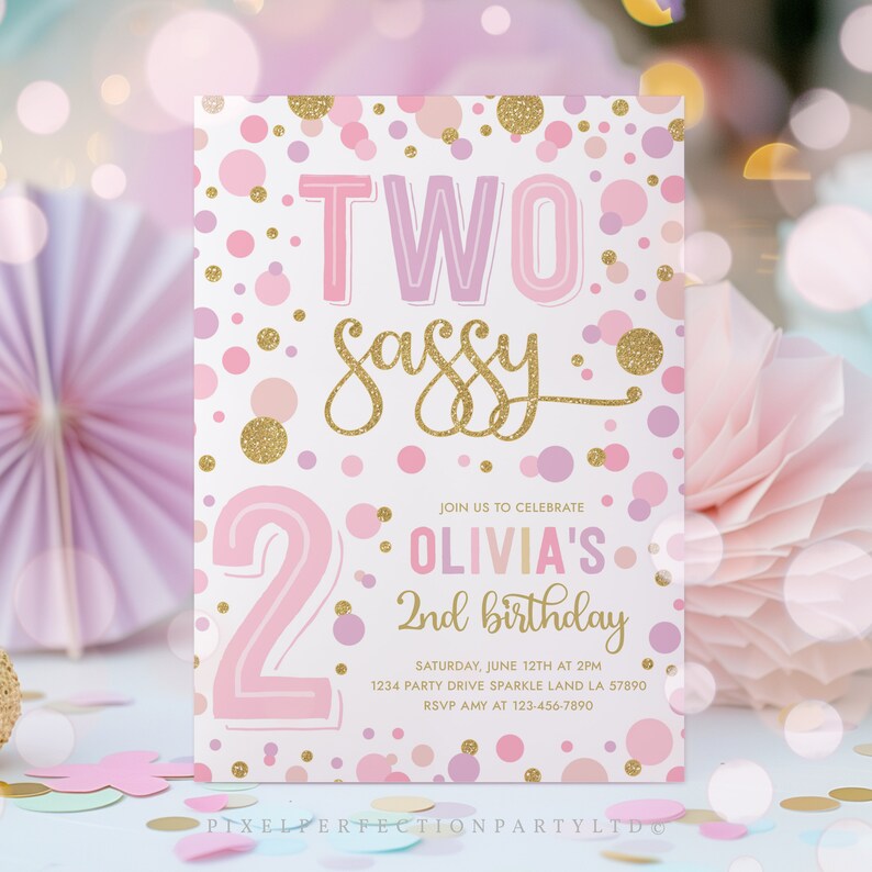 May include: Pink and gold birthday invitation with confetti and the text "TWO Sassy" and "Olivia's 2nd birthday".