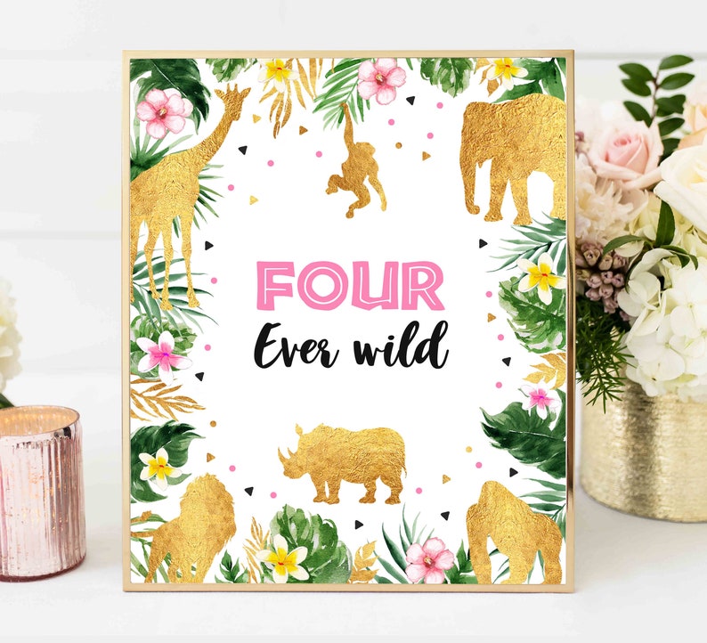 Four Ever Wild Safari Table Sign Pink /& Gold Jungle Animals Table Sign Gold Animal Jungle 4th Birthday Party Decor Instant Download Sign F1