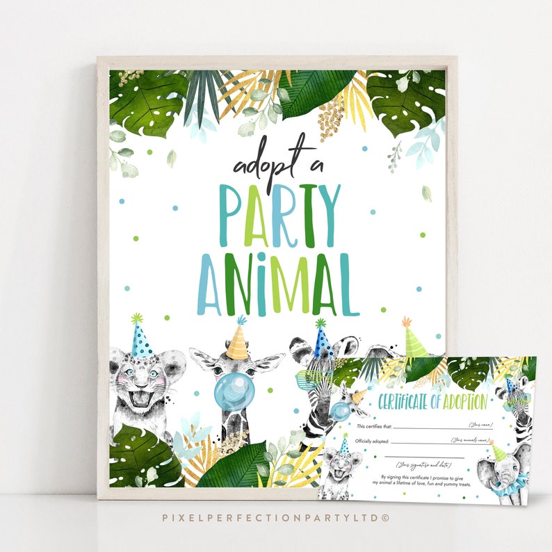 May include: A printable sign that says "adopt a party animal" with a jungle theme. The sign features three animals: a giraffe, a zebra, and a tiger. Each animal is wearing a party hat and has a bubble coming out of its mouth. The sign is surrounded by green leaves and gold glitter.