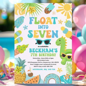 May include: A vibrant birthday invitation featuring the words "FLOAT INTO SEVEN" and "BECKHAM'S 7TH BIRTHDAY". The design incorporates illustrations of sunglasses, ice cream, a dinosaur, and other summer-themed graphics. The invitation also includes event details.