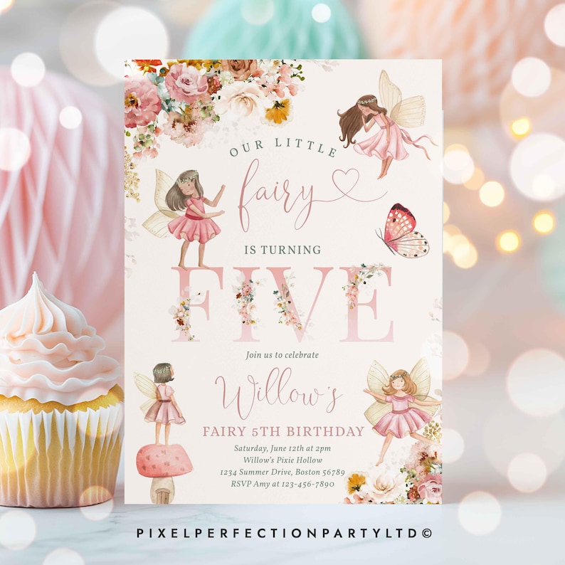 May include: A pink and white invitation card with floral illustrations and a fairy theme. The text reads "Our Little Fairy is Turning Five" and "Willow's Fairy 5th Birthday".