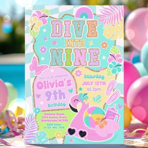 May include: A colorful invitation with the text "DIVE INTO NINE" for a 9th birthday. The design includes a pink flamingo with sunglasses, flowers, and a beach theme. The invitation also includes the date, time, and location.