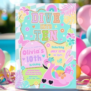 May include: A vibrant birthday invitation with the words "DIVE INTO TEN." The design includes a pink flamingo float, flowers, and a rainbow. The invitation is for Olivia's 10th birthday, with the date, time, and location details.