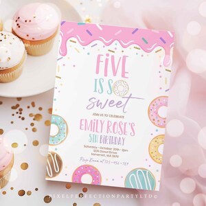 May include: A pink and white birthday invitation with a donut theme. The invitation says "Five is so sweet" and includes the text "Join us to celebrate Emily Rose's 5th Birthday".