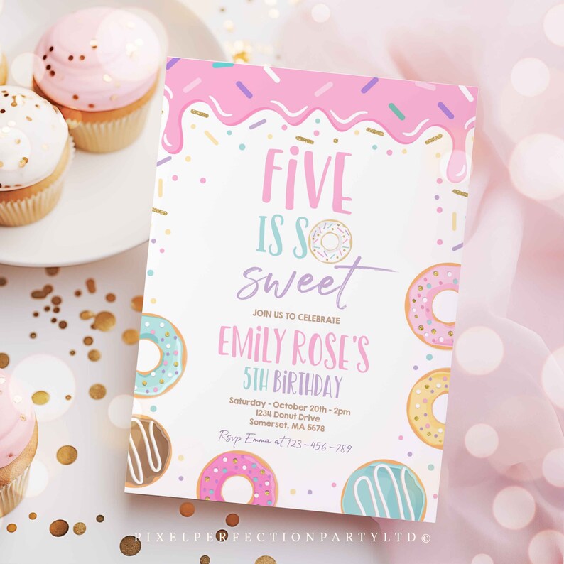 May include: A pink and white birthday invitation with a donut theme. The invitation says "Five is so sweet" and includes the text "Join us to celebrate Emily Rose's 5th Birthday".