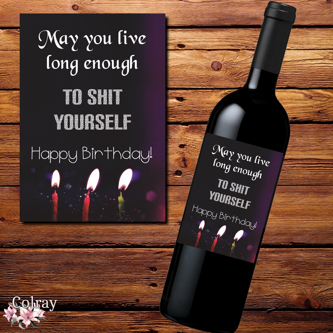 Funny Birthday Wine Bottle Label Birthday Gift Label Custom Etsy