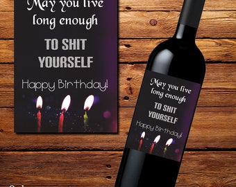 Funny Birthday Wine Bottle Label, Birthday Gift Label, Custom Birthday Label, Wine Birthday Gifts, Alcohol Bottle Label for Him or Her