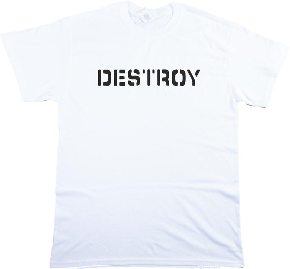 Destroy T-shirt - Political Protest, Punk Rock, Various Colours, S