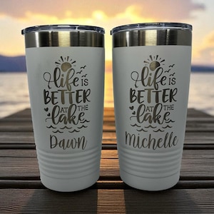 Life is better at the lake Coffee Mug, Travel Insulated Tumble, Vacation Cup