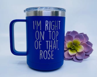 Im Right On Top of That Rose Funny 90s Quote Ceramic Coffee Mug Coffee Mugs Tea Im Right On Top of That Rose Funny 90s Quote Ceramic Coffee Mug Coffee Mugs Tea