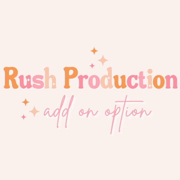 Rush Order-5 Business Day Production Time