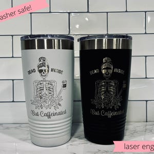 Dead Inside But Caffeinated, Coffee Mug, Funny Skeleton Coffee Cup, Dead Inside Mug, But Caffeinated, Travel Coffee Cup, Coffee Tumbler