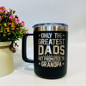 Grandpa Gift, Pregnancy Announcement, Best Dad gets Promoted to Grandpa, Personalized Coffee Cup, Insulated Coffee Mug, Coffee cup with Lid