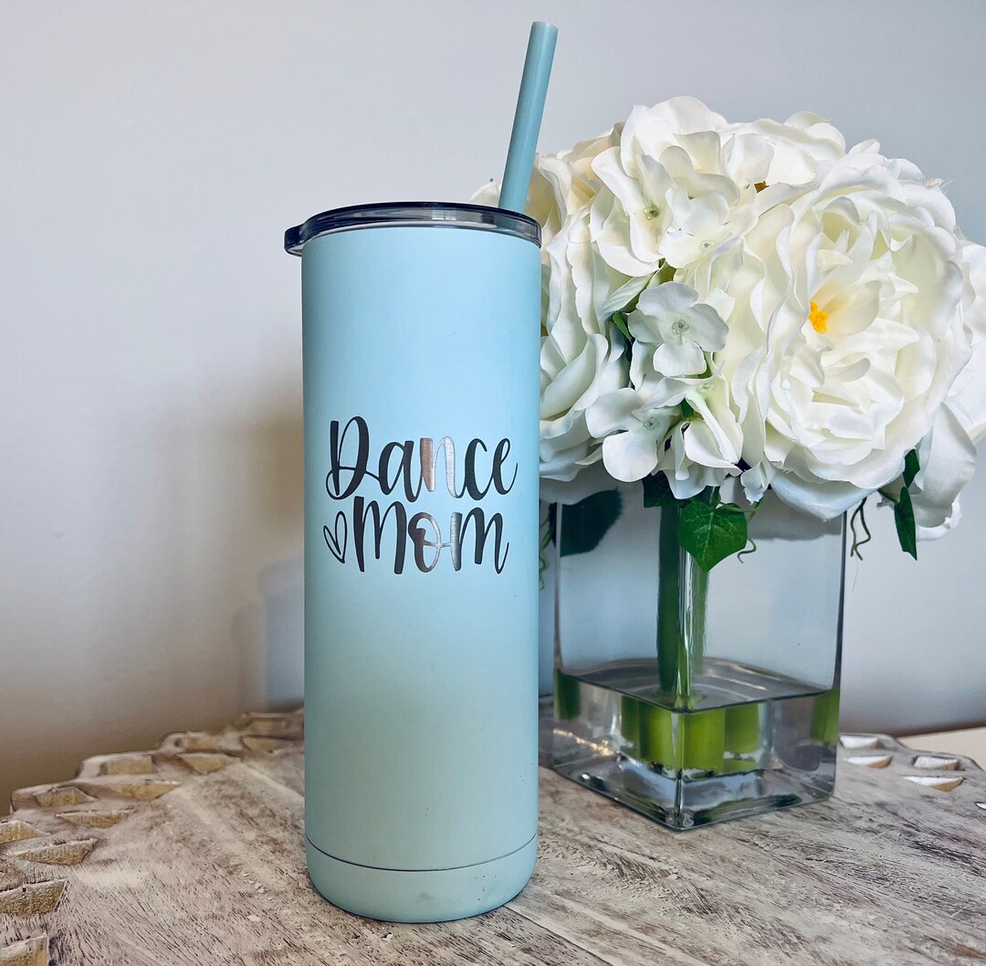 Dance Mom Tumbler, Gift for Dance Mom, Cheerleading Mom, Dance Tumbler