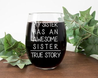 Sister Wine Glass, Sibling Wine Glass, Sister Gift, Engraved Sister Wine Glass, Sister Gift, Gift for Sister, Personalized Sister Gift