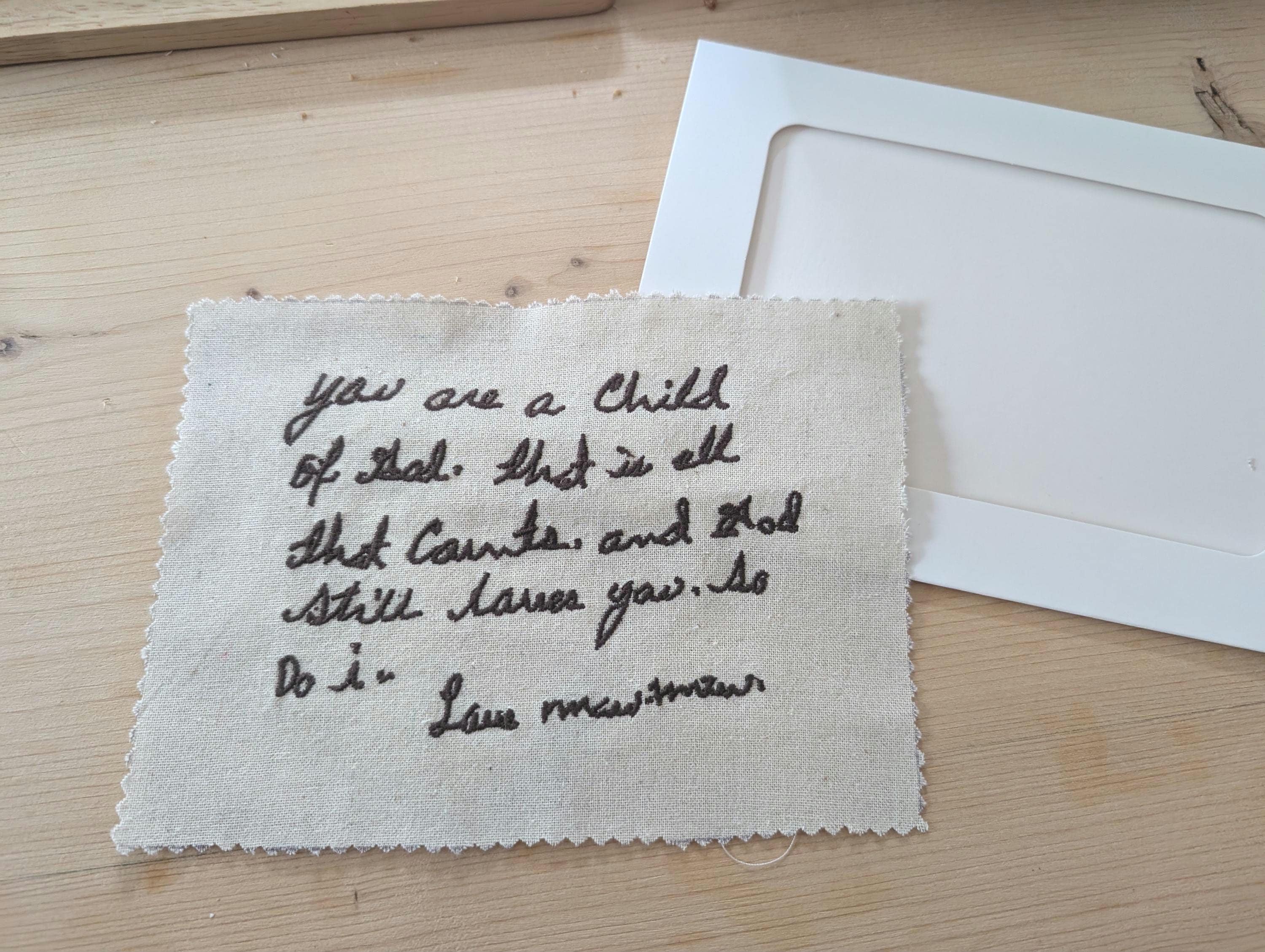 Art de broderie manuscrite sans cadre - Message personnalisé d'un être cher SANS CADRE (limite de 2 phrases).
