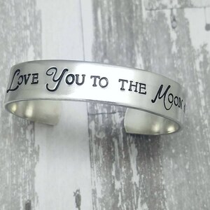 Custom Hand Stamped Cuff Bracelet: &quot;I Love You to the Moon&quot;