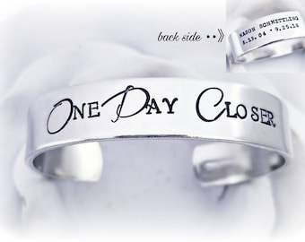 One Day Closer Secret Message Cuff Bracelet -Custom Made Bangle -Quote Bracelet -Sympathy Gift -Memorial Jewelry -Child Loss Memorial Gift