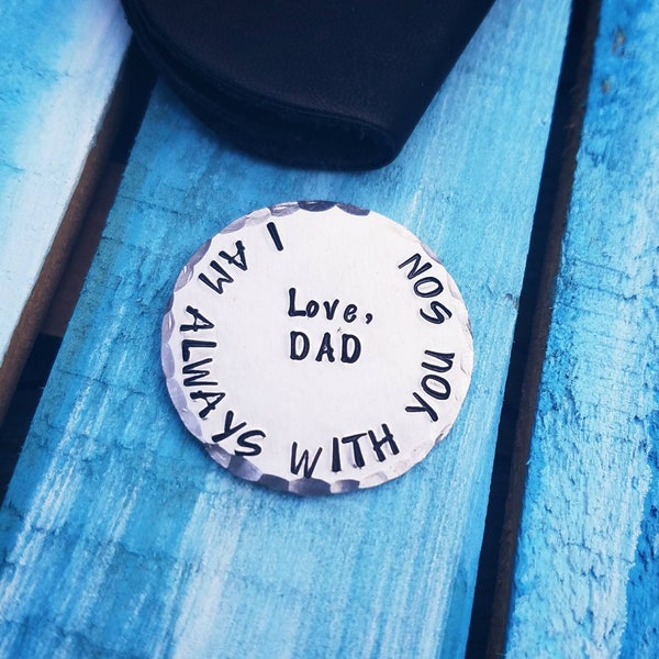 Dad Memorial Pocket Token - Parent Loss Gift - I am always with you son. Love, Dad Pocket Coin - Dad Loss Gift - In Memory of Dad - Custom