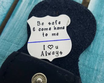 Police Badge Pocket Token - Be Safe and Come Home to Me - Police Officer Husband Gift - Anniversary - Custom Pocket Coin - Policeman Gift