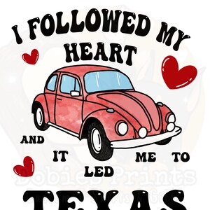 I followed my heart and it led me to Texas png