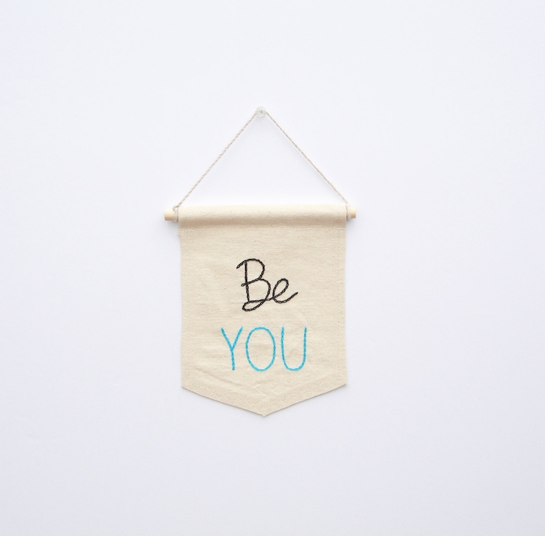 embroidered mini banner with inspirational quote college dorm decor Be You office decor