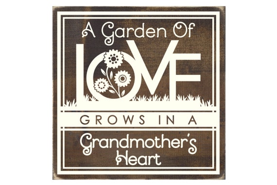 A Garden Of Love Grows In A Grandmother S Heart Rustic Etsy