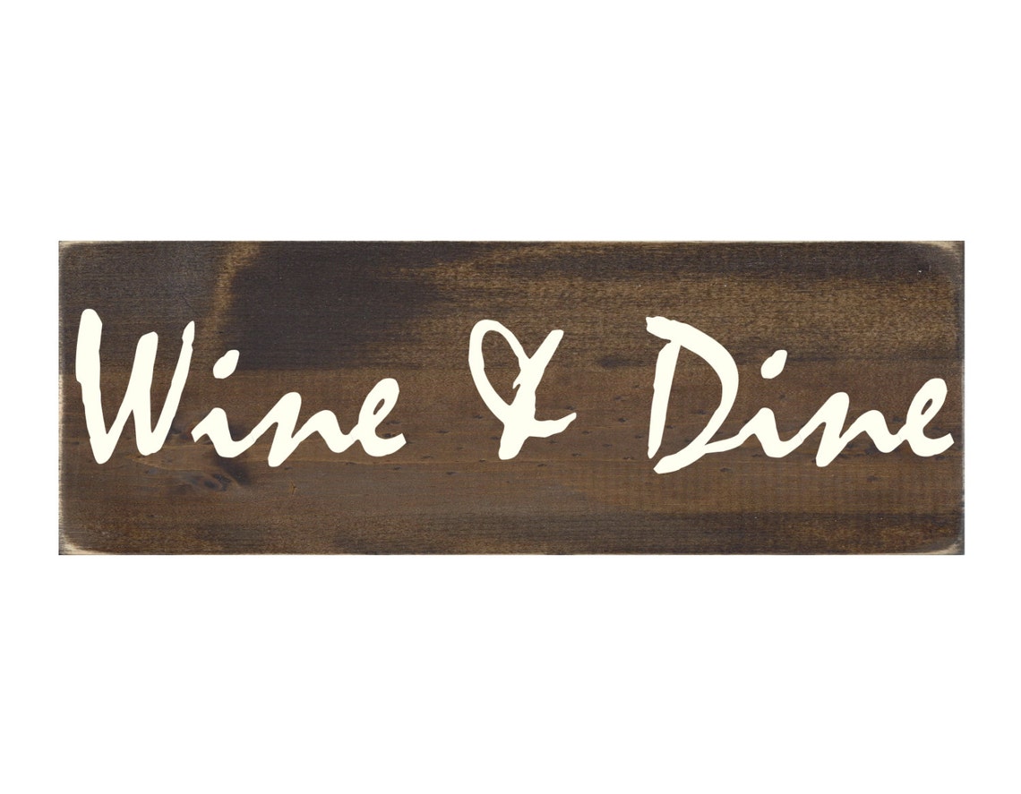 Wine & Dine Rustic Wood Sign Kitchen Wall Art 1762 Etsy