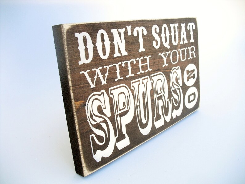 Western Wall Quote Rustic Wood Sign Don't Squat With Etsy