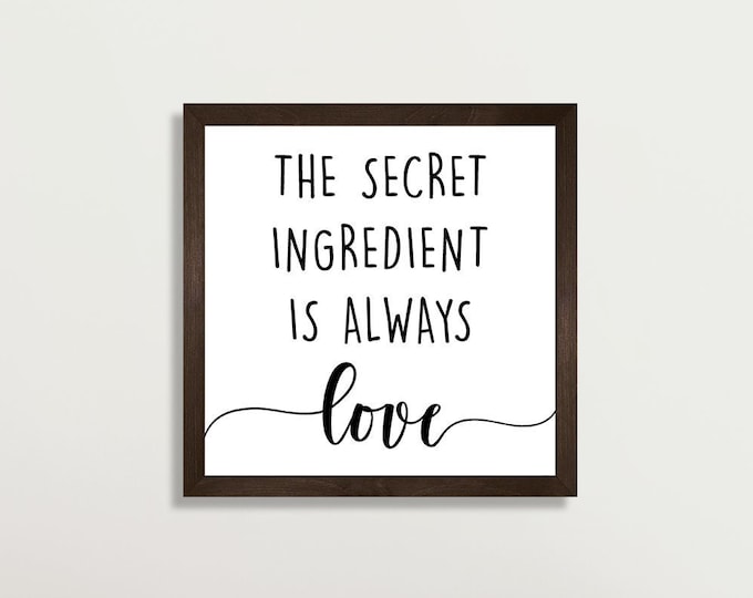 Kitchen sign-kitchen wall decor-The secret ingredient is always love-Dining room decor-sign for kitchen wall-farmhouse kitchen sign