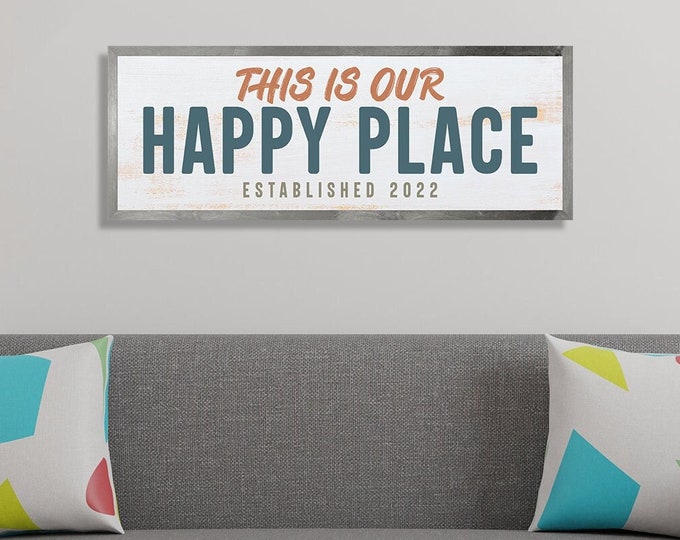 This is our happy place sign-above couch wall decor-living room wall decor-family established sign-gift for family-home decor farmhouse