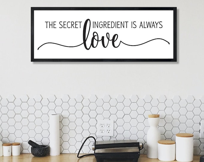 Kitchen sign-The secret ingredient is always love-Dining room decor-wall sign for kitchen wall decor-farmhouse kitchen sign