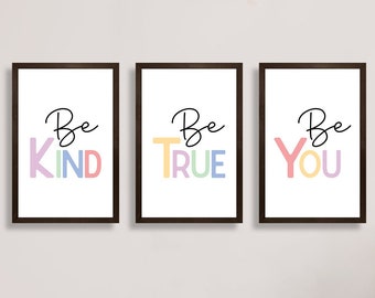 Be kind be true be you signs-affirmations wall art-kids room wall art-nursery wall sign-childs room-girl sign-boy sign