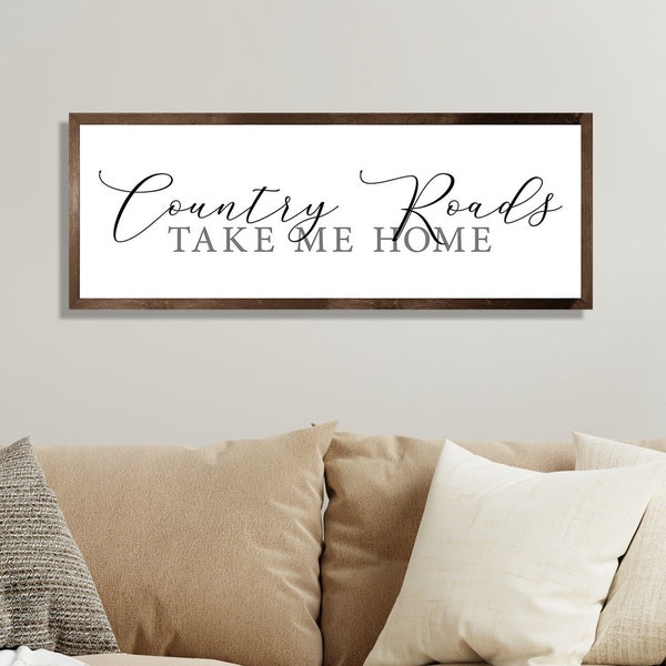 Country roads take me home sign-country roads sign-country home decor-farmhouse wall decor living room-cabin wall decor