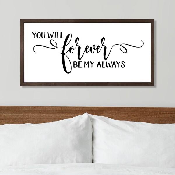 You Will Forever Be My Always Sign - Etsy