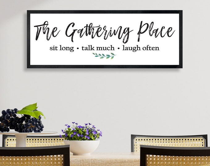 Dining room wall decor-kitchen-the gathering place-dining room sign-farmhouse kitchen sign decor-sit long-talk much-laugh often sign