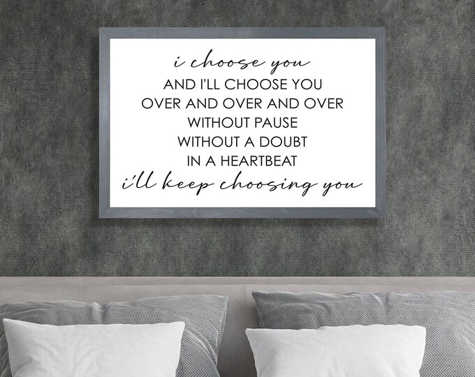 I choose you wood sign for over bed-master bedroom wall decor-gift for wife-anniversary gift-bedroom-wedding gift for couple