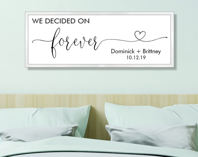 Wedding gift for couple-bridal shower gift-bridal shower decor-we decided on forever wood sign-for above bed-bedroom wall decor over the bed