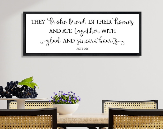 Dining room wall decor-they broke bread in their homes sign for dining room-Acts 2 46 sign-they broke bread sign-farmhouse signs for kitchen