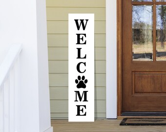 Welcome sign for front porch dogs-pet welcome sign-welcome paw print sign-wood porch sign-dog lover sign-dogs-vertical welcome sign