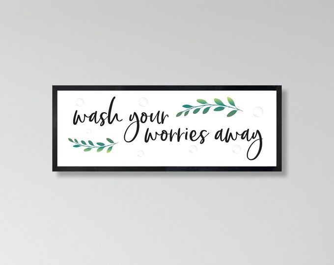 Wash your worries away sign-bathroom wall decor-signs-bathroom wall art-farmhouse bathroom-funny bathroom sign decor