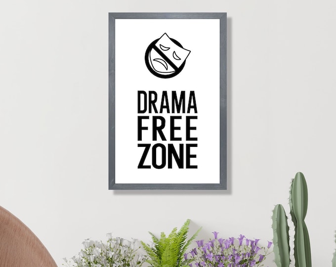 Drama free zone sign-wall art-no drama sign-plays-broadway-theatre-acting-handmade-funny-signs