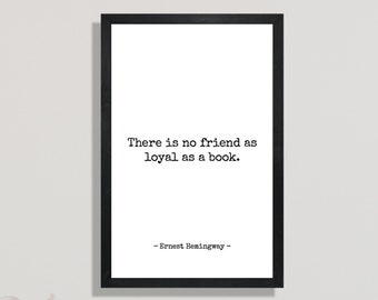 Ernest Hemingway quote sign-bedroom signs-reading-books-books signs-kids signs-children reading-there is no friend as loyal as a book