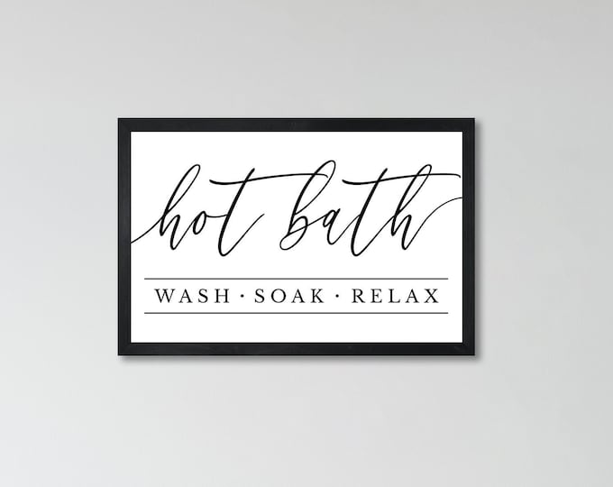 Hot bath sign-wash soak relax sign-bathroom wall art-bathroom decor-bathroom wall decor-bathroom art framed-farmhouse wall art-wood framed