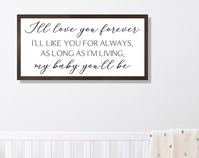Nursery room sign-I'll love you forever sign-nursery room decor-baby shower gift-baby room decor-nursery gifts