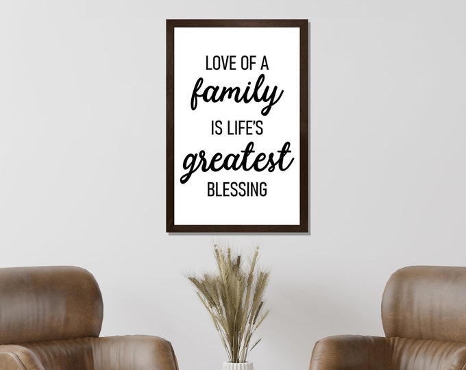 The love of a family is life's greatest blessings-for dining room-for home decor sign wall decor-living room wall decor-sign for kitchen