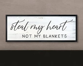 Steal my heart not my blankets sign-master bedroom wall decor over the bed-master bedroom signs above bed-wall decor bedroom-bridal gift