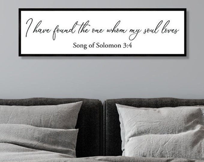 I have found the one whom my soul loves-song of solomon sign-Master bedroom sign for over bed-master bedroom wall decor-bridal shower gift